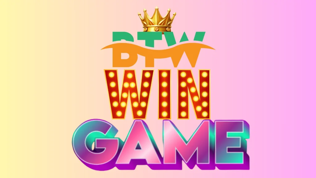 btw win game