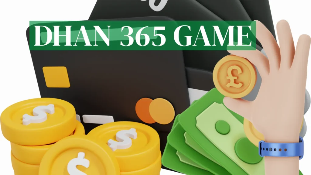 Dhan 365 Game